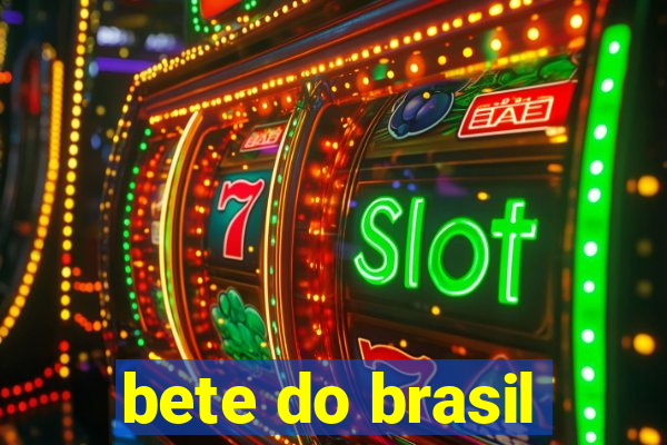 bete do brasil